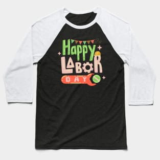 Happy Labor Day Baseball T-Shirt